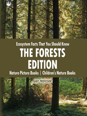 cover image of Ecosystem Facts That You Should Know--The Forests Edition--Nature Picture Books--Children's Nature Books